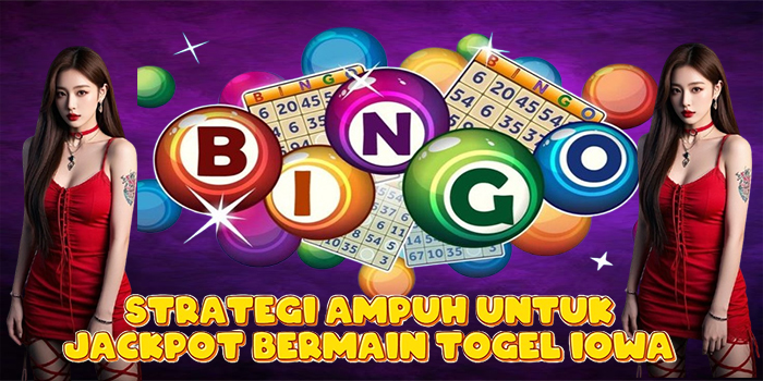 Strategi Ampuh Untuk Jackpot Bermain Togel Iowa Strategi Ampuh Untuk Jackpot Bermain Togel Iowa